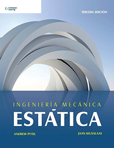 Libro Ingenieria Mecanica Estatica 3'ed De Kiusalaas Jaan Ce