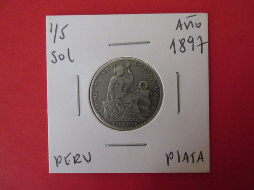 Antigua Moneda Peru 1/5 Sol De Plata 1897 Muy Escasa