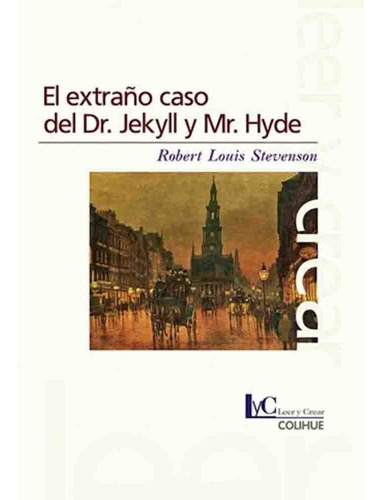 El Extraño Caso Del Dr. Jekyll Y Mr. Hyde - Robert Louis Ste