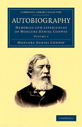 Autobiography 2 Volume Set Autobiography: Volume 2, De Moncure Daniel Way. Editorial Cambridge University Press, Tapa Blanda En Inglés