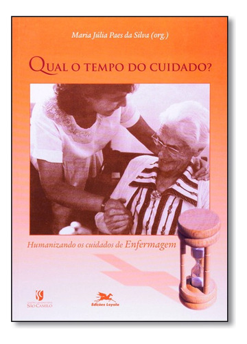 Qual O Tempo Do Cuidado?, De Maria Julia Paes Da Silva. Editora Loyola Em Português