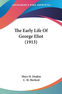 Libro The Early Life Of George Eliot (1913) - Deakin, Mar...