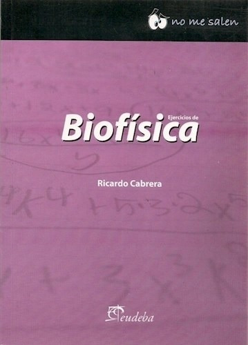 Ejercicios De Biofisica - Ricardo Cabrera