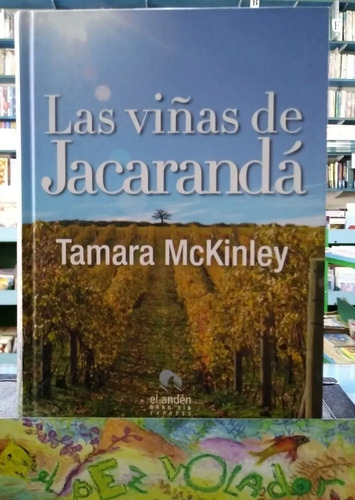 Las Viñas De Jacarandá. Tamara Mckinley. (Usado)