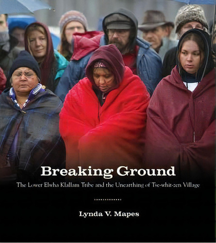 Breaking Ground, De Lynda V. Mapes. Editorial University Washington Press, Tapa Blanda En Inglés