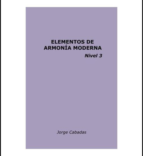 Libro: Elementos De Armonía Moderna Nivel 3 (spanish Edition