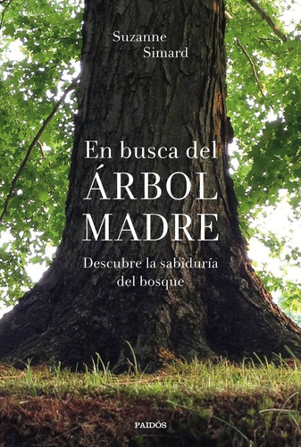 En Busca Del Árbol Madre - Simard, Suzanne  - *