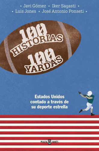 Libro: 100 Historias. 100 Yardas. Ponseti,jose Antonio#sagas