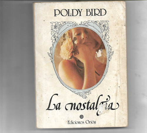 La Nostalgia De Poldy Bird - Dedicado Y Firmado En 1983