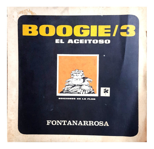 Boogie / 3 El Aceitoso - Fontanarrosa - 2da Ed. 1981