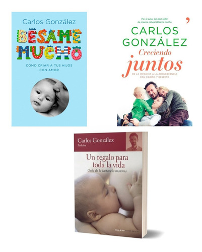 Combo * 3 Libros * Dr. Carlos Gonzalez  Besame Mucho Crianza