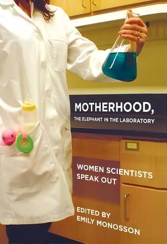 Motherhood, The Elephant In The Laboratory, De Emily Monosson. Editorial Cornell University Press, Tapa Dura En Inglés