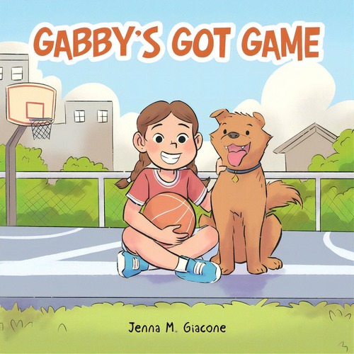 Gabby's Got Game, De Giacone, Jenna M.. Editorial Archway Pub, Tapa Blanda En Inglés