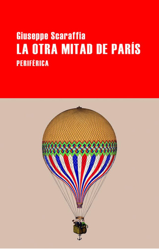 Libro La Otra Mitad De Paris - Scaraffia, Giuseppe