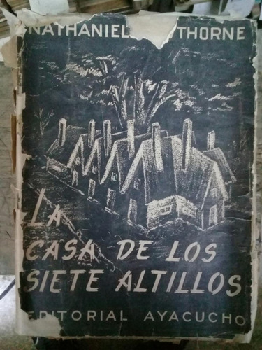 La Casa De Los Siete Altillos. - Hawthorne , Nathaniel.