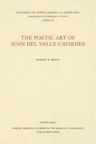 The Poetic Art Of Juan Del Valle Caviedes, De Daniel R. Reedy. Editorial University North Carolina Press, Tapa Blanda En Inglés