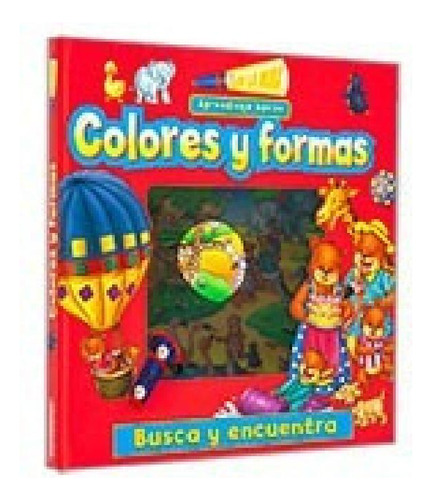 Libro - Colores Y Formas Busca Y Encuentra (en La Mira) (ca