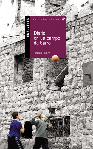 Libro Diario De Un Campo De Barro - Gomez, Ricardo