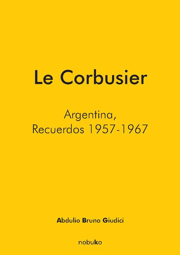 Le Corbusier Argentina, De Giudici