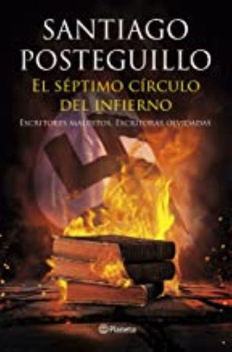 El Séptimo Círculo Del Infierno: Escritores Malditos, Escri.