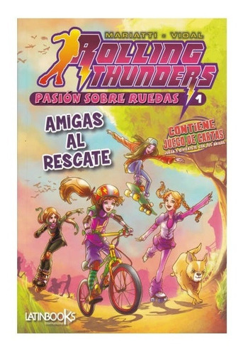 Rolling Thunders 1 - Amigas Al Rescate - Latinbooks - Libro