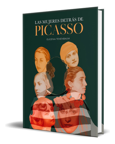 Las Mujeres Detrás De Picasso, De Eugenia Tenenbaum. Editorial Lunwerg Editores, Tapa Blanda En Español, 2023