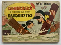 Comprar Correrias De Patoruzito Nº 52 Dante Quinterno Mayo 1962