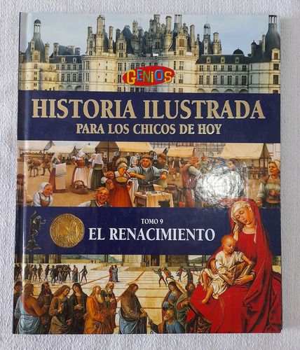 Historia Ilustrada Para Los Chicos De Hoy #9 - Renacimiento