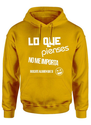 Buzo Hoodie Lo Que Pienses No Me Importa