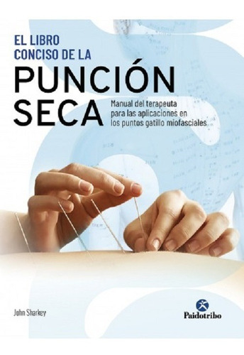 El Libro Conciso De La Punción Seca Sharkey 1era Edición