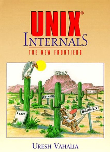 Unix Internals: The New Frontiers - Vahalia