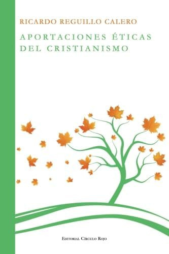 Libro: Aportaciones Éticas Del Cristianismo (spanish Edition