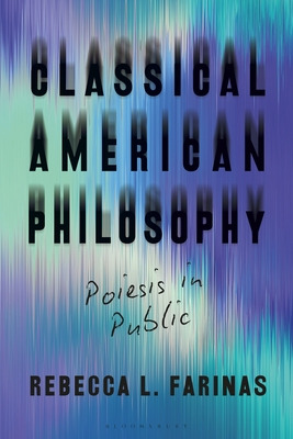 Libro Classical American Philosophy: Poiesis In Public - ...