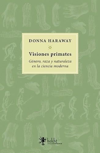 Visiones Primates - Donna Haraway - Hekht