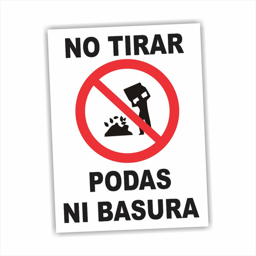 Cartel En En Pvc 3 Mm 30x40cm No Tirar Poda Ni Basura 