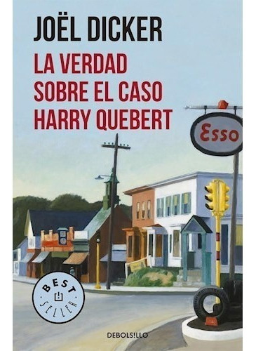 La Verdad Sobre El Caso Harry Quebert, De Joël Dicker. Edit