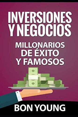 Inversiones Y Negocios: Millonarios De Exito Y Famosos