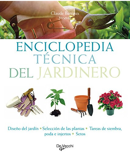 Libro Enciclopedia Técnica Del Jardinero De Claude Bureaux