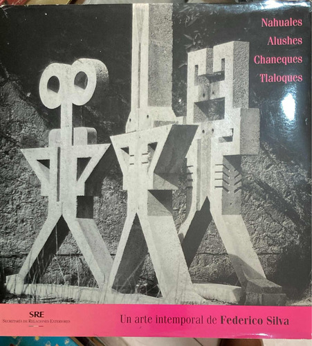 Federico Silva, Nahuales, Alushes , Chaneques Tlaloques (Usado)