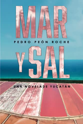Libro : Mar Y Sal - Peon Roche, Pedro 