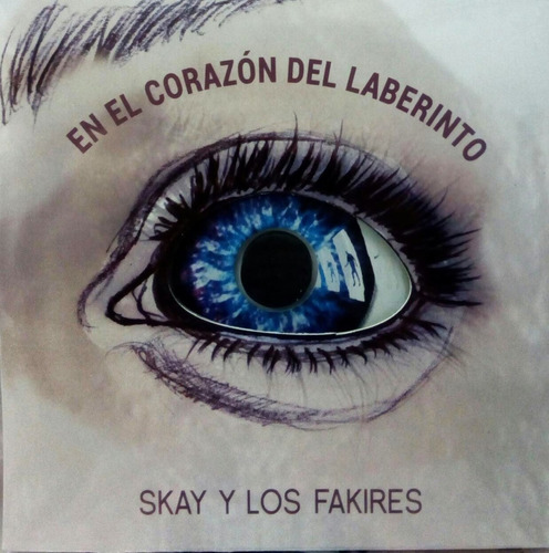 Skay Y Los Fakires En El Corazon Del Laberinto Nuevo Cd2019