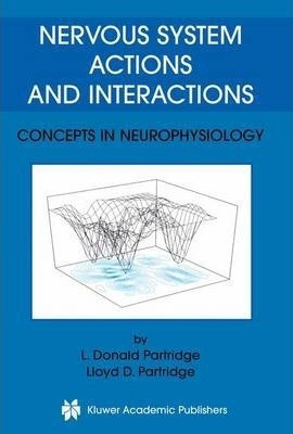 Nervous System Actions And Interactions - L. Donald Partr...