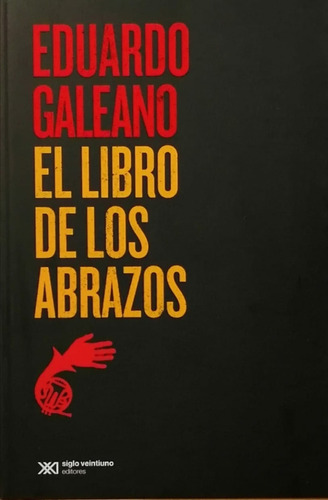 El Libro De Los Abrazos - Eduardo Galeano