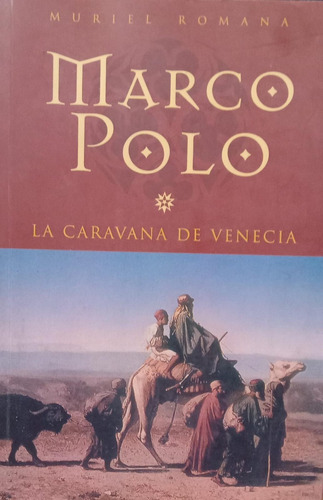 Muriel Romana Marco Polo La Caravana De Venecia