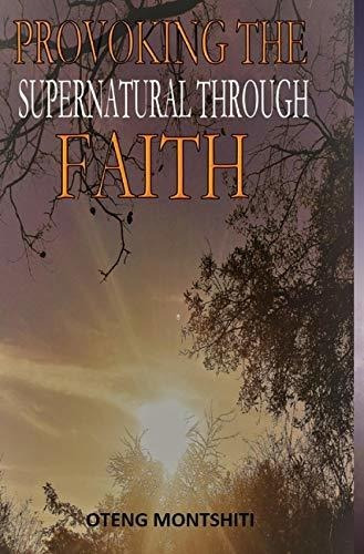 Libro Provoking The Supernatural Through Faith Nuevo L