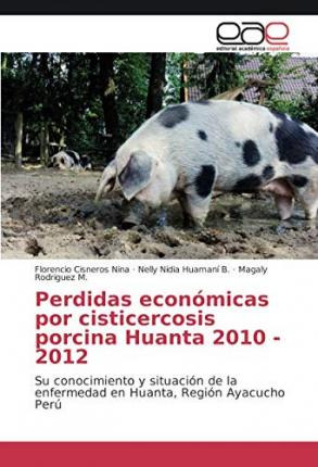 Libro Perdidas Economicas Por Cisticercosis Porcina Huant...