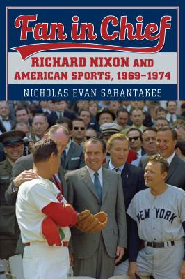 Libro Fan In Chief: Richard Nixon And American Sports, 19...