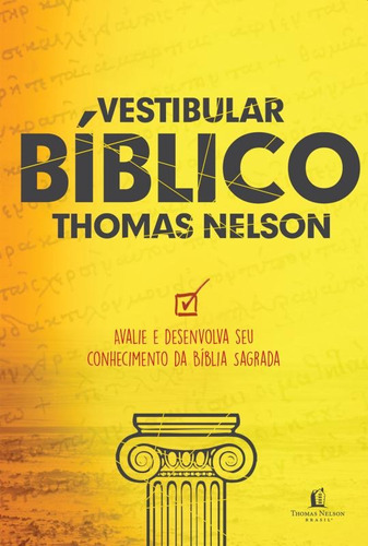 Vestibular bíblico Thomas Nelson: Aplicação teológica de seu conhecimento das Escrituras, de Thomas Nelson Brasil. Vida Melhor Editora S.A, capa mole em português, 2015