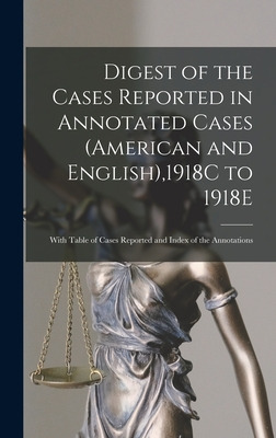 Libro Digest Of The Cases Reported In Annotated Cases (am...