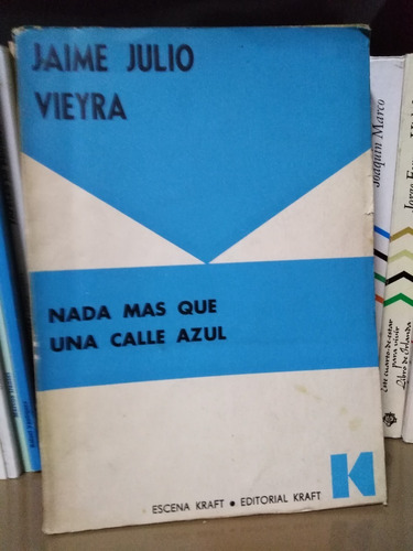 Nada Mas Que Una Calle Azul - Jaime Julio Vieyra